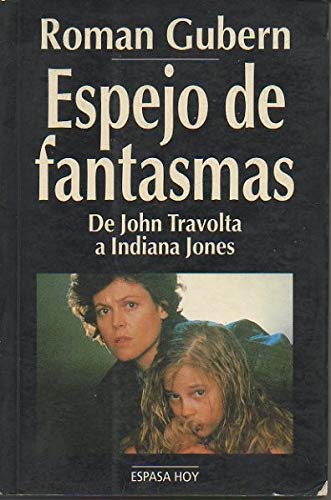 Espejo de fantasmas : de John Travolta a Indiana Jones Books