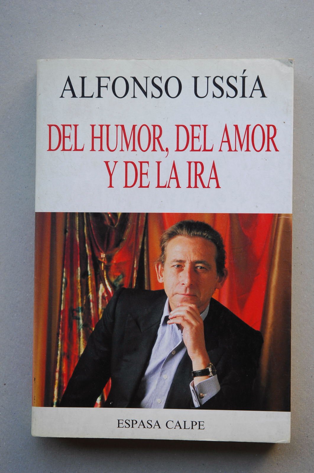 Del humor, del amor y de la ira book