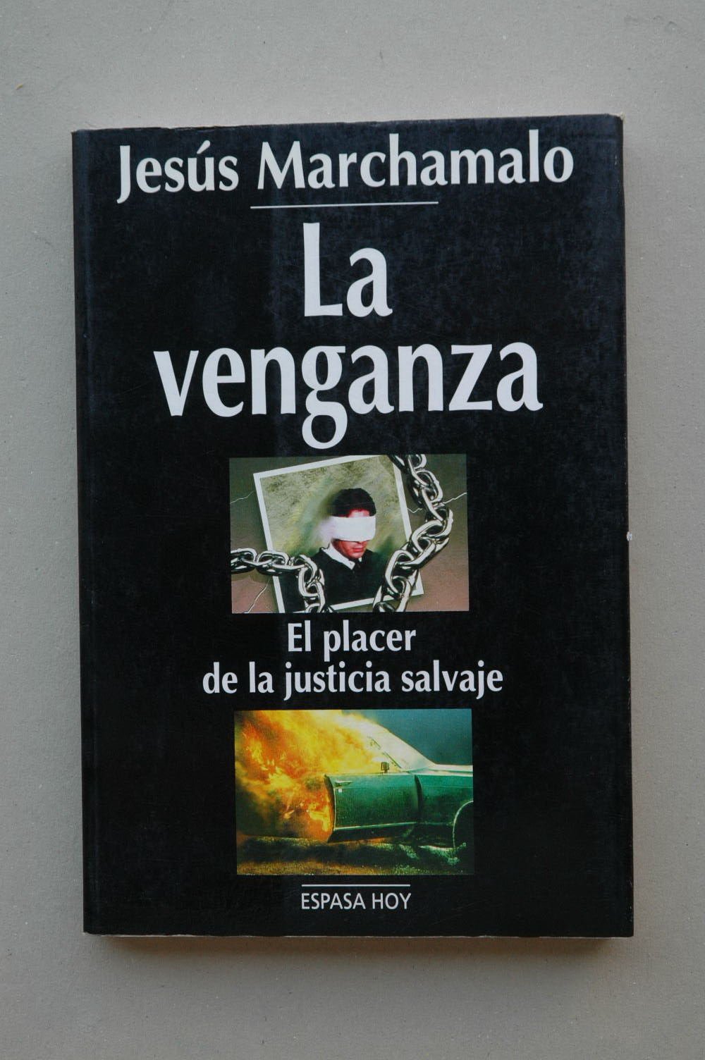 La venganza : el placer de la justicia salvaje Books