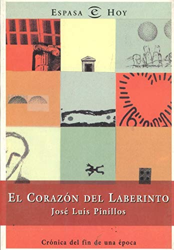 El corazón del laberinto: crónica del fin de una época Books