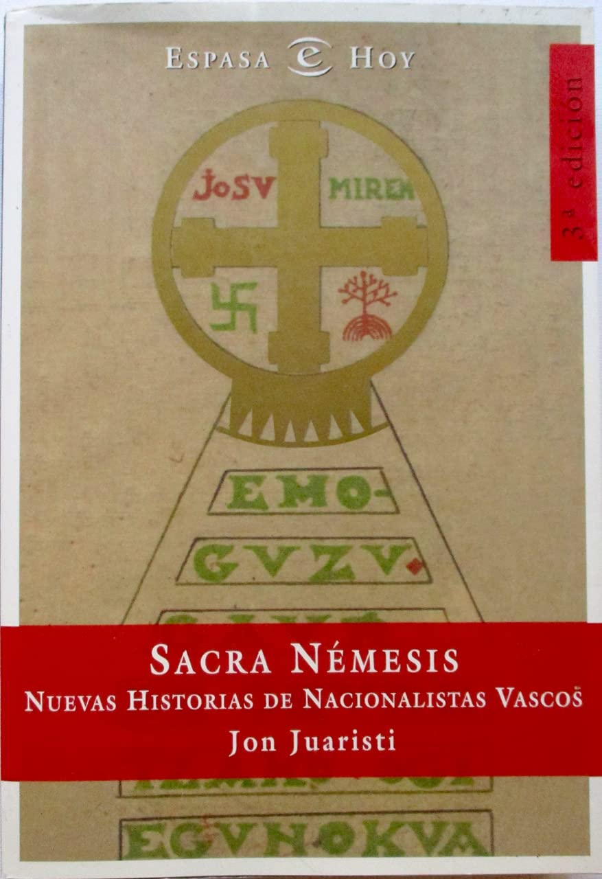 Sacra némesis : nuevas historias de nacionalistas vascos Books
