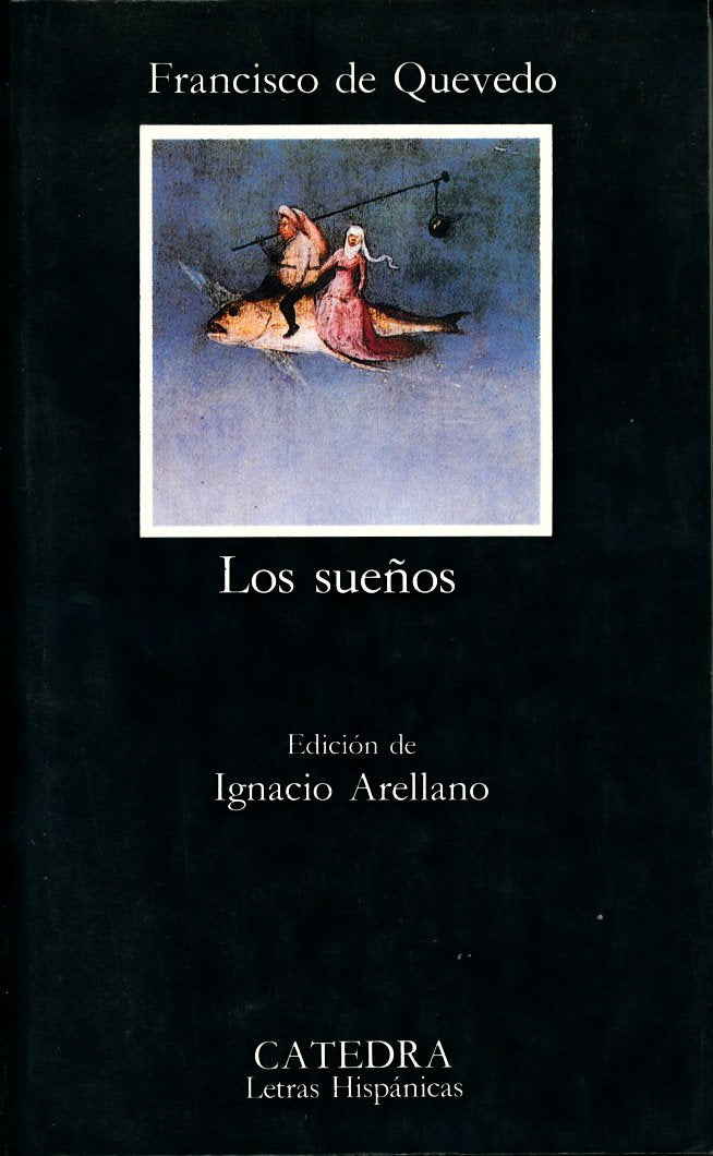 Los suenos - Edicion de Ignacio Arellano - Versiones impresas : Suenos y discursos , Juguetes de la ninez , Desvelos sonolientos book