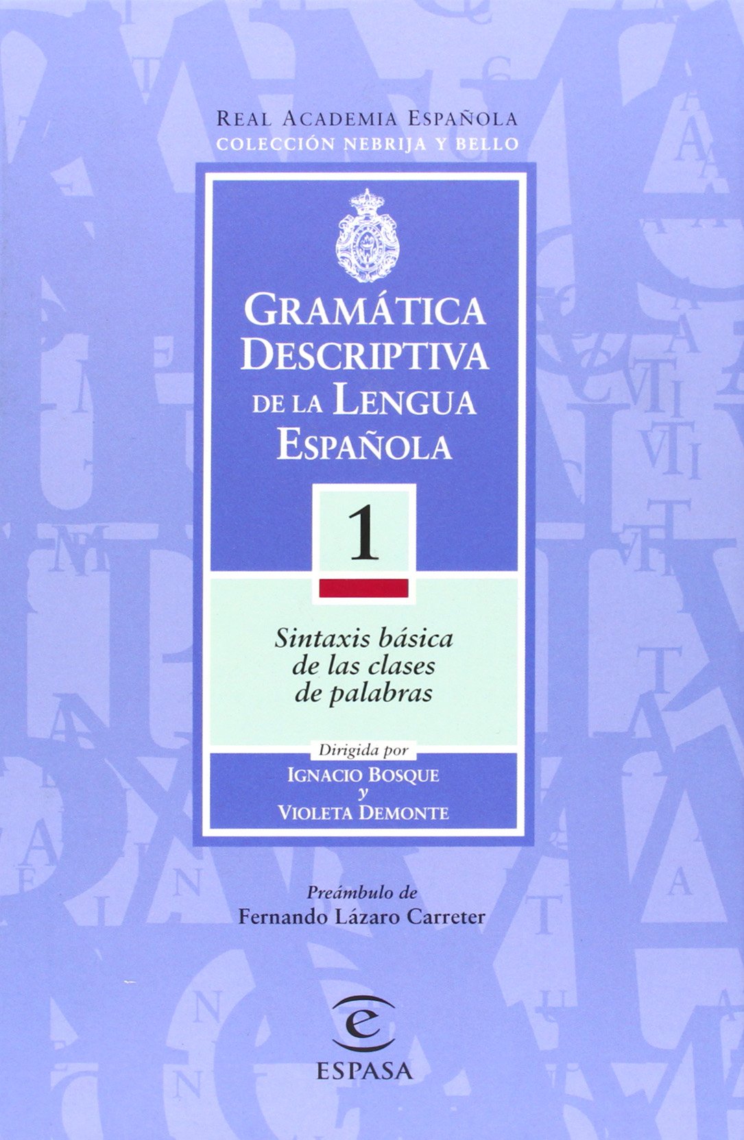 Gramática descriptiva de la lengua española (Nebrija y Bello / Nebrija and Bello) Foreign Languages ​​& Dictionaries