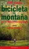 100 rutas en bicicleta de montaña por la naturaleza española Books
