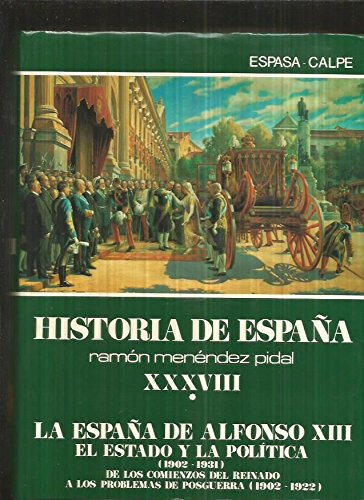 De los comienzos del reinado a losproblemas de posguerra (1902-1922)(hªespaña mdez.pidal, t.38 - vol.1) book
