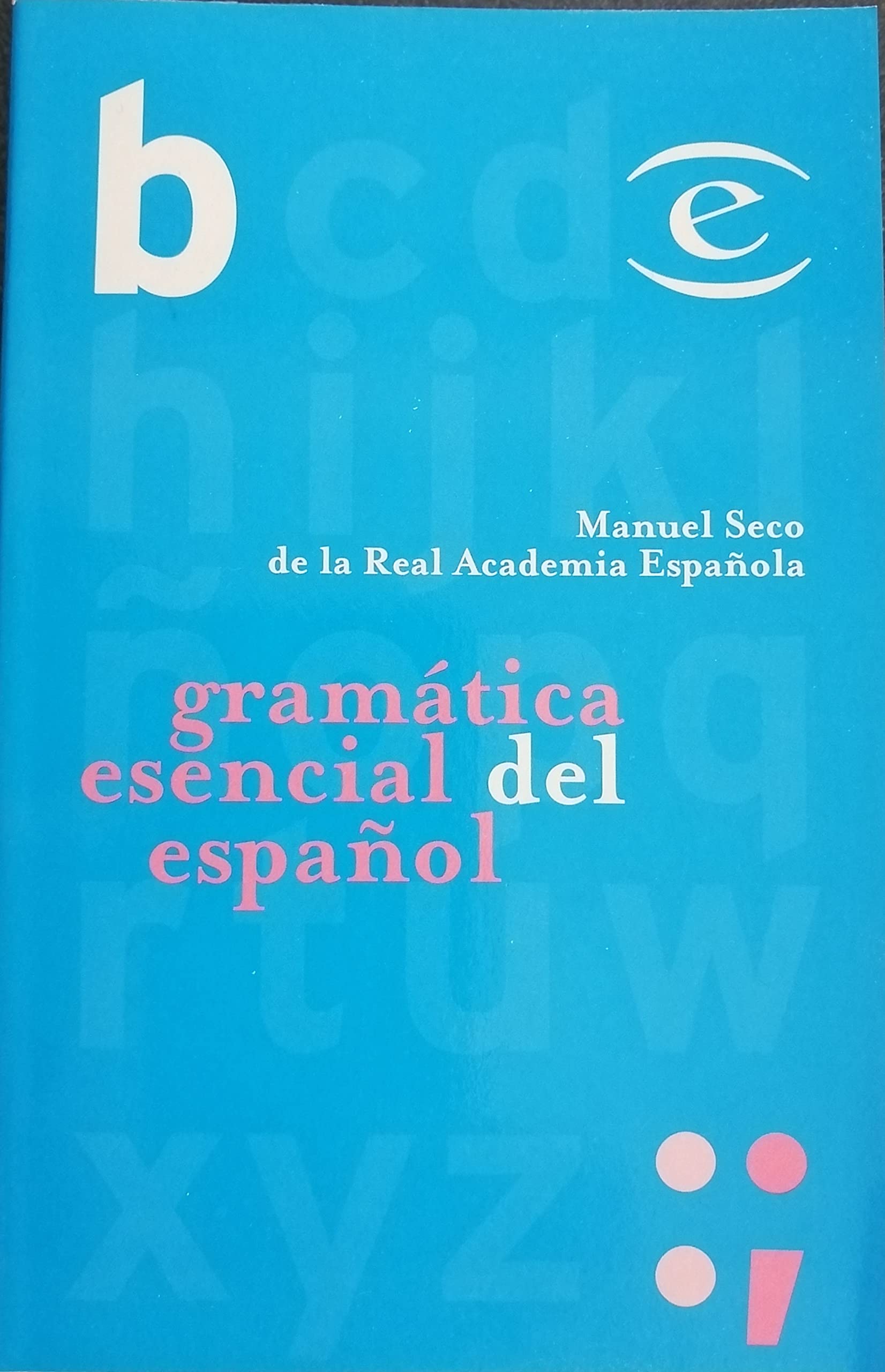 Gramatica Esencial De La Lengua Espanola Foreign Languages ​​& Dictionaries