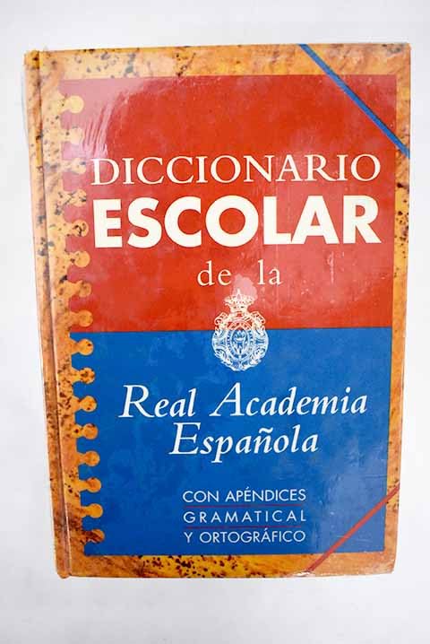 Diccionario Escolar De La Real Academia Espanola General education