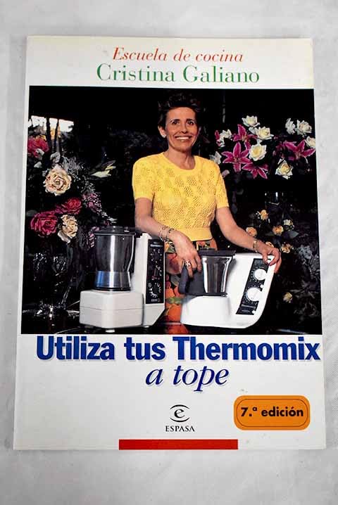 Utiliza tu thermomix a tope (Escuela Cocina Cris.Galiano) Books