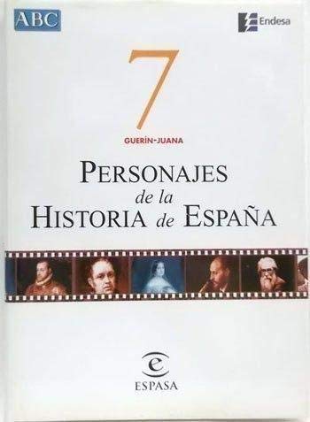 Personajes de la historia de España. Vol. 7. Guerín-Juana book