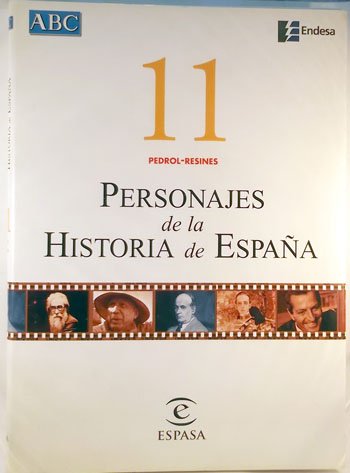 Personajes de la historia de España. Vol. 11. Pedro-Resines Books