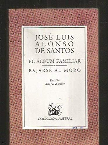 Album familiar / bajarse al moro (lect.recomendada) (Nuevo Austral Recomendado) Books