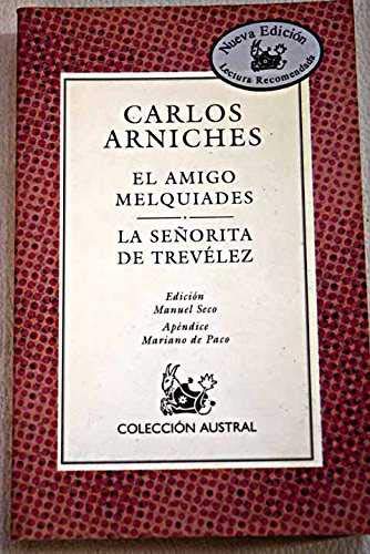 Amigo melquiades, el / la señorita de trevelez (Nuevo Austral) Books