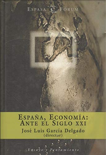 Espana, Economia: Ante El Siglo Xxi book