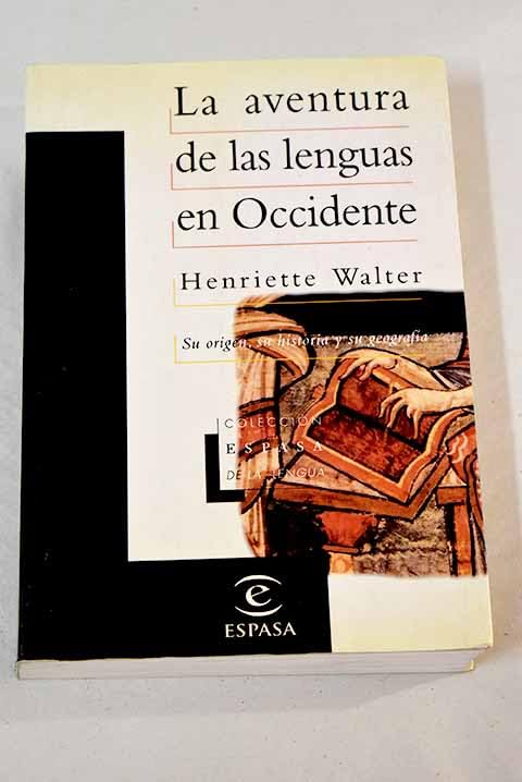 La aventura de las lenguas en occidente Books