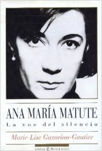 Ana Maria Matute/Ana Maria Matute: LA Voz Del Silencio Art & Literature