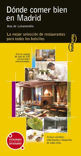 Dónde comer bien en Madrid: Los mejores restaurantes para todos los bolsillos. book