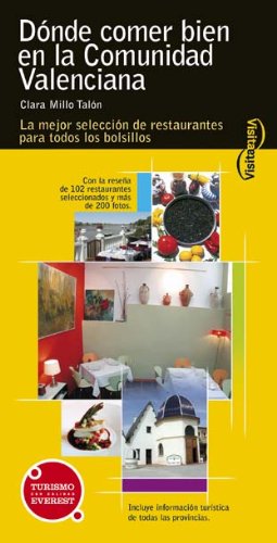 Dónde comer bien en la Comunidad Valenciana: Los mejores restaurantes para todos los bolsillos. (Visita / Serie Amarilla) Books