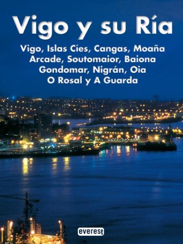 Recuerda Vigo y su ría: Vigo, Islas Cíes, Cangas, Moaña, Arcade, Soutomaior, Baiona, Gondomar, Nigrán, Oia, O Rosal y A Guarda. Leisure, Home & Garden