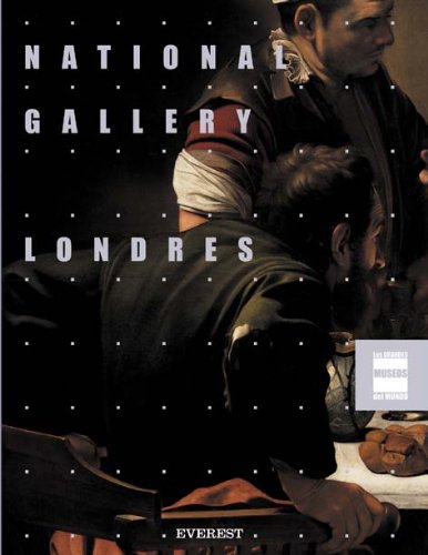 National Gallery. Londres. Grandes Museos del Mundo book