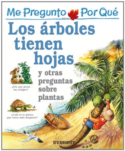 Me pregunto por qué: Los árboles tienen hojas y otras preguntas sobre plantas Non-fiction