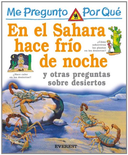 Me pregunto por qué: en el Sahara hace frío de noche y otras preguntas sobre desiertos Non-fiction