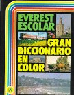 Everest Escolar Gran Diccionario En Color: Everest Grand School Dictionary in Color Foreign Languages ​​& Dictionaries