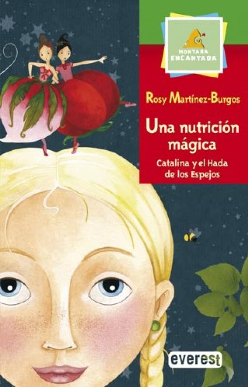 Una nutrición mágica. Catalina y el Hada de los Espejos (Montaña encantada) Books