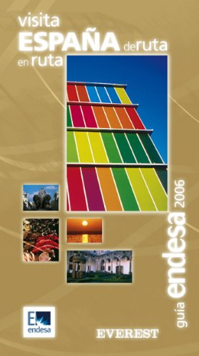 Visita España de ruta en ruta. Guía Endesa 2006 (Guías del viajero) Books