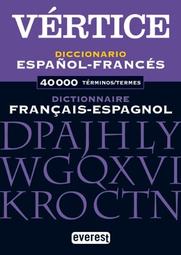 Diccionario Vértice Francés - Español / Dictionnaire Espagnol - Français (Diccionarios Vértice) General education
