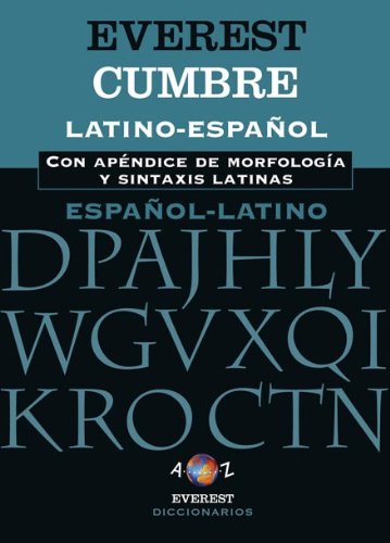 Diccionario Cumbre Latino - Español, Español - Latino: Con apéndice de morfología y sintáxis book