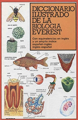 Diccionario ilustrado de la biología Everest: Con equivalencias en inglés y un amplio índice español-inglés, inglés-español. (Diccionarios especializados) book