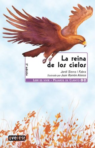 La reina de los cielos (Leer es vivir / Pájaros de cuento) book