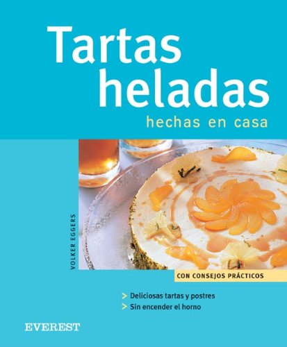 Tartas heladas hechas en casa (Cocina fácil) Books