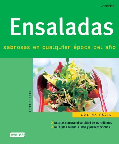 Ensaladas sabrosas en cualquier época del año (Cocina fácil) Cooking & Enjoying