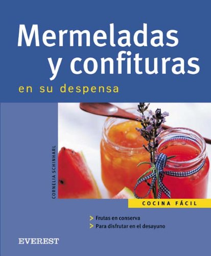 Mermeladas y confituras en su despensa (Cocina fácil) Books