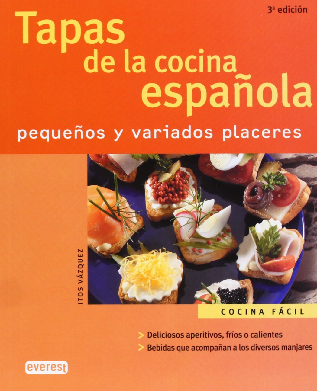 Tapas De La Cocina Espanola/ Foods of the Spanish Cooking: Pequenos Y Variados Placeres (Cocina fácil) book