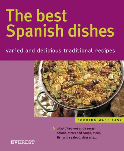 The best Spanish dishes. Varied and delicious traditional recipes (Cocina fácil) Leisure, Home & Garden