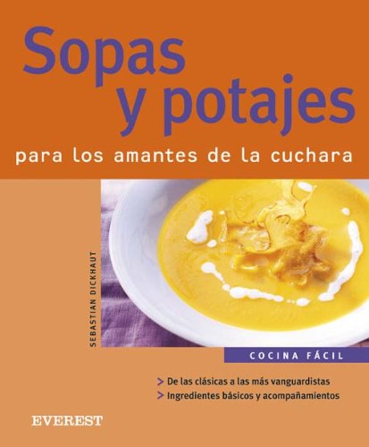 Sopas y potajes. Para los amantes de la cuchara (Cocina fácil) book