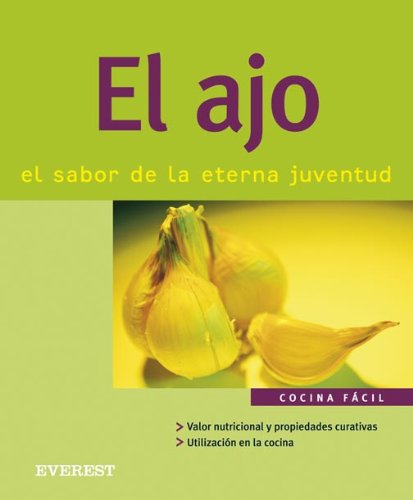 El ajo. El sabor de la eterna juventud book
