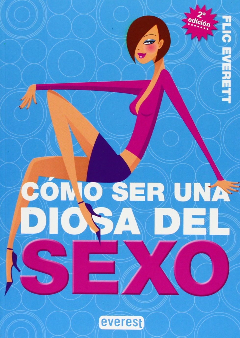 Cómo ser una diosa del sexo Medicine