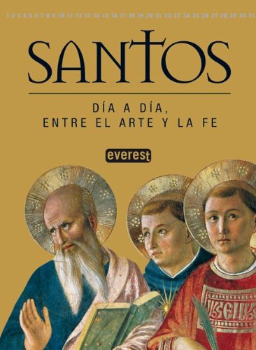 Santos. Día a día, entre el arte y la fe book