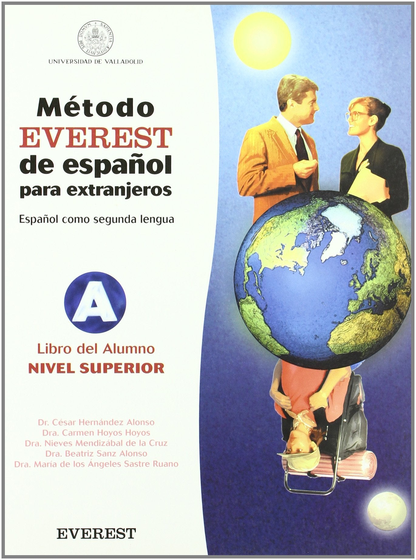 Método EVEREST de español para extranjeros. Nivel superior. Libro del alumno: Libro Del Alumno: Nivel Superior Foreign Languages ​​& Dictionaries