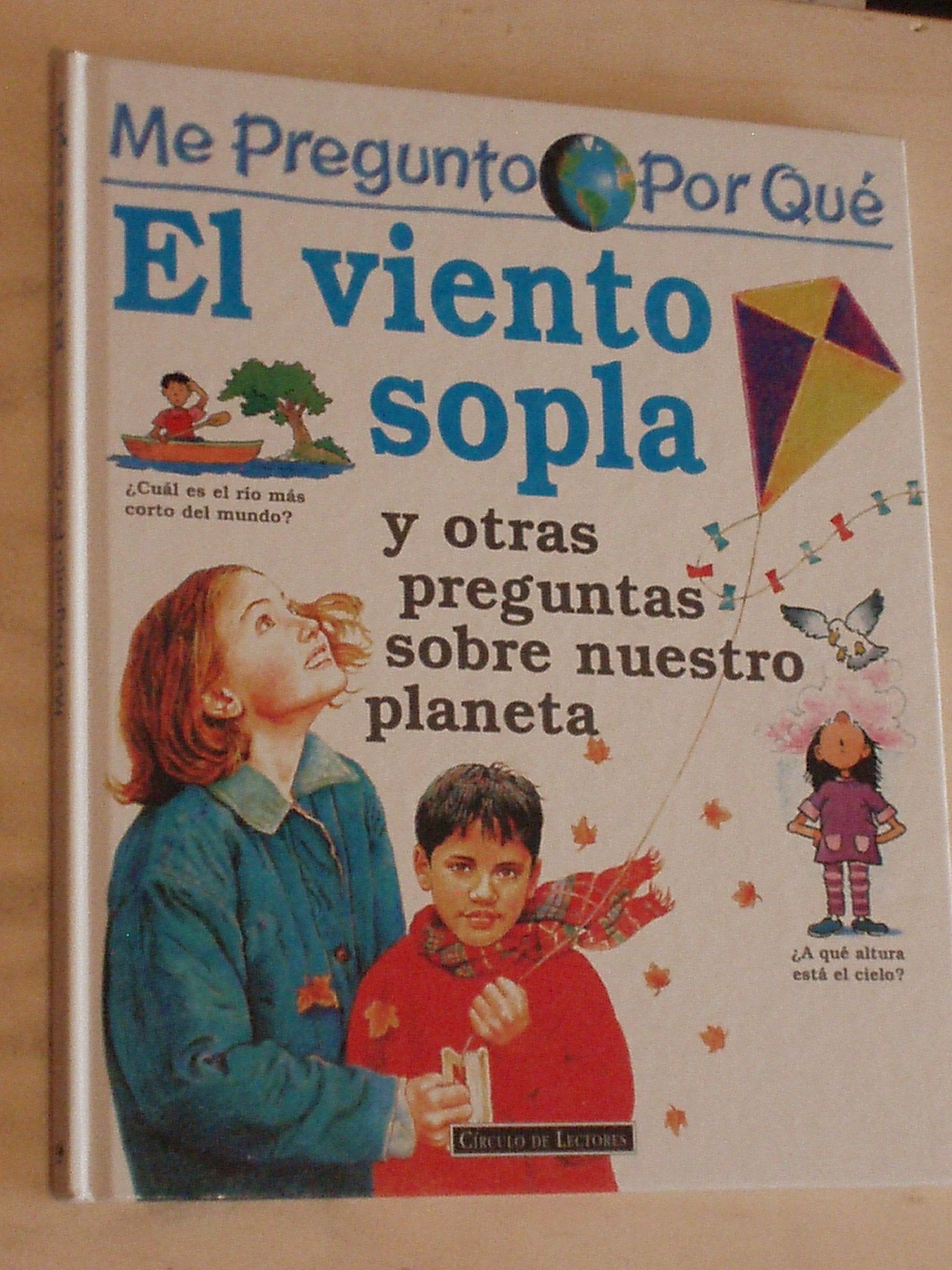 Me pregunto por qué: El viento sopla y otras preguntas sobre nuestro planeta Geology & Geography