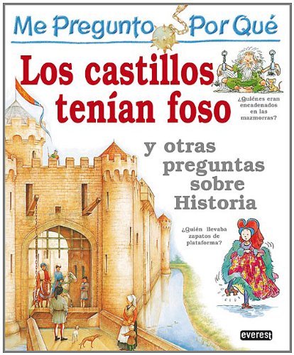 Me pregunto por qué: Los castillos tenían foso y otras preguntas sobre historia Non-fiction