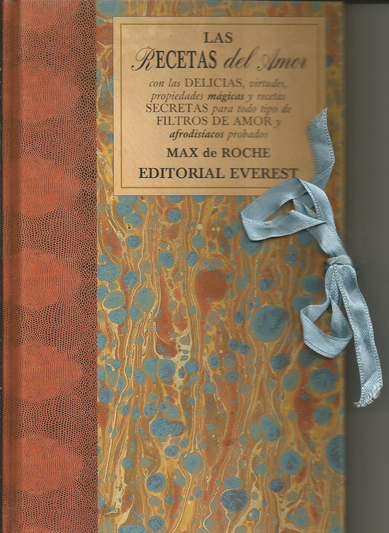 Las Recetas del Amor: Con las delicias, virtudes, propiedades mágicas y recetas secretas para todo tipo de filtros de amor y afrodisíacos probados. (Cocina para regalar) Books