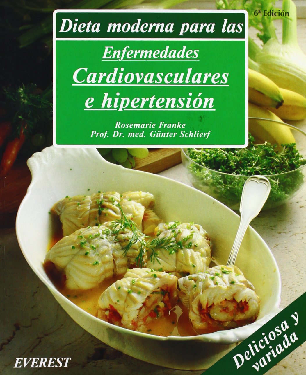 Dieta moderna para las enfermedades cardiovasculares e hipertension/ Modern Diets for the Cardiovascular and Hypertension Disease book