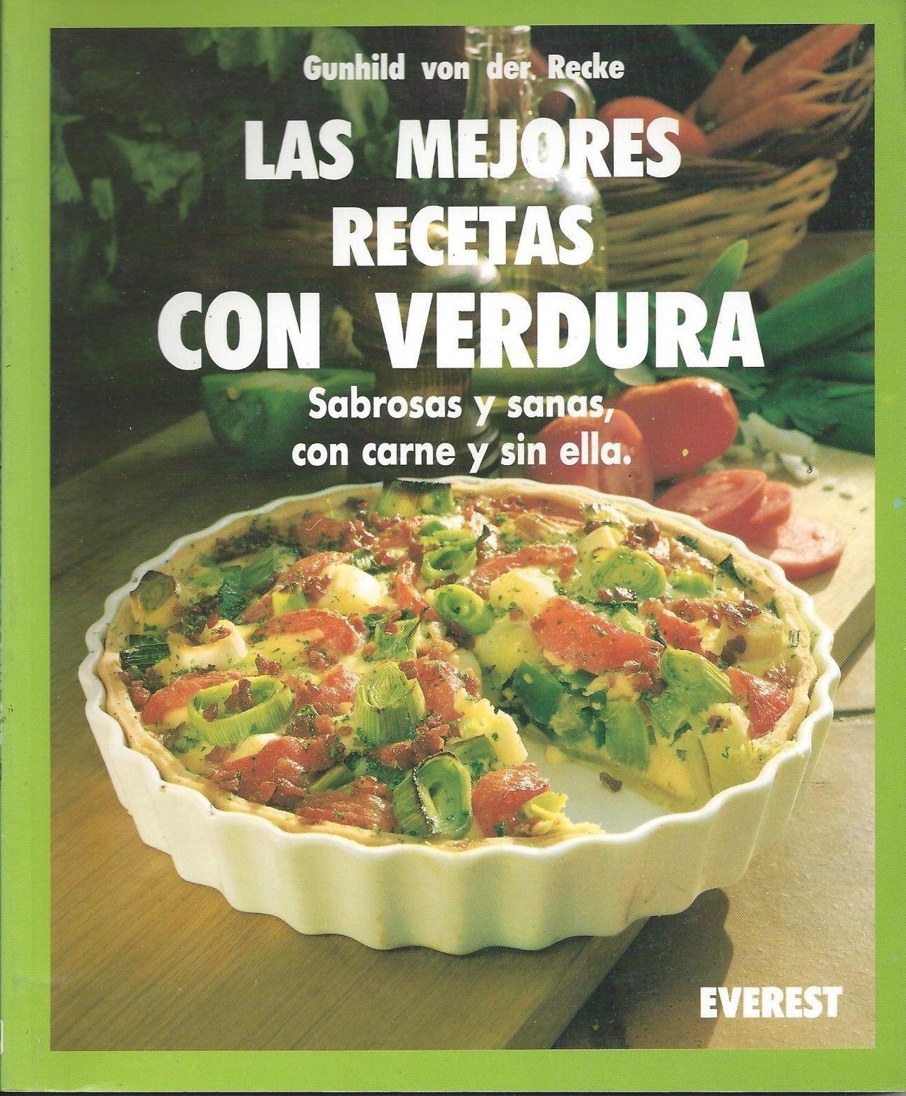 Las mejores recetas con verdura: Con carne y sin ella, sabrosos y sanos (Cocina fácil) Books