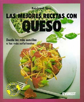 Las mejores recetas con queso: Desde las más sencillas a las más sofisticadas book