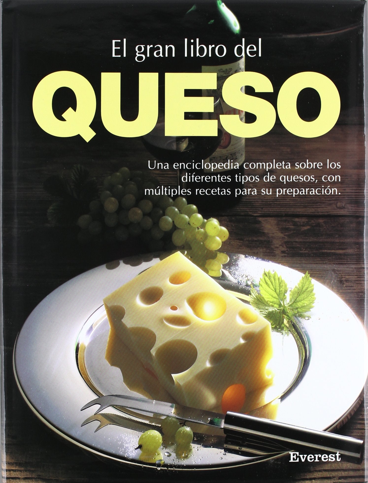 El Gran Libro del Queso: La cocina práctica del queso y una completa enciclopedia ilustrada con fotografías en color. (Gran gourmet) Books