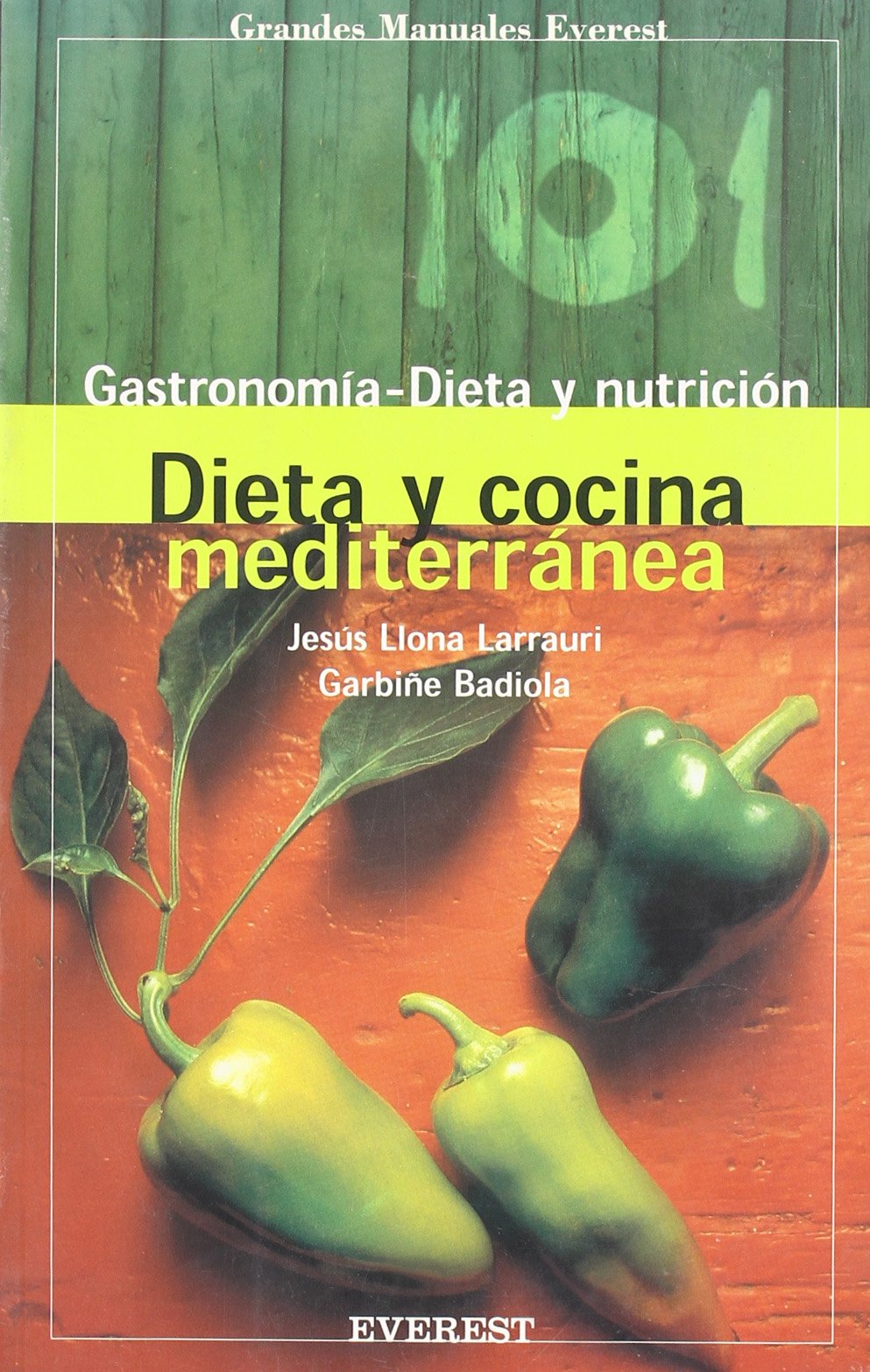 Dieta y cocina Mediterránea (Grandes manuales Everest) Books